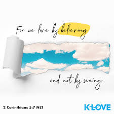 ◄ what does 2 corinthians 5:7 mean? K Love Votd October 25 2019 2 Corinthians 5 7 Nlt Life Programming Etc