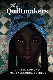 Amazon.com: The Quiltmakers: 9798835089727: Edmond, Dr. B.K., Edmond, Ms.  Cassandra: Books