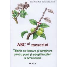 Endre in 24 ianuarie pt. Abc Ul Meseriei Taierile De Formare Si Intretinere Pentru Pomi Si Arbusti Fructiferi Si Ornamentali Emag Ro