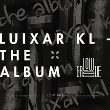 The Album Low Groove By Luixar Kl Tracks On Beatport