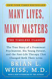 Feb 11, 2013 at 09:00 am. Many Lives Many Masters The True Story Of A Prominent Psychiatrist His Young Patient And The Past Life Therapy That Changed Both Their Lives Weiss M D Brian L Amazon De Bucher