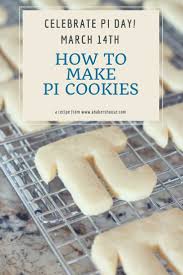 And to tempt you into celebrating this mathematician's holiday, allow us to offer up 20 of our favorite pie recipes. Pi Cookies For Piday A Baker S House