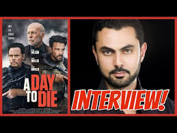 Mohamed Karim, Star of A Day To Die, Action Thriller With Bruce Willis,  Frank Grillo, Kevin Dillon