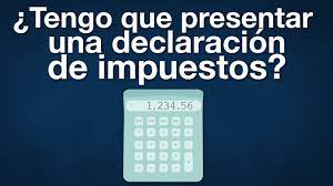Translation of declaración de impuestos in english. Tengo Que Presentar Una Declaracion De Impuestos Youtube