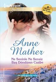 Bas Donduren Cazibe Ne Seninle Ne Sensiz Anne Mather Pdf Indir Kitap Romanlar Okuma