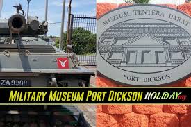 06 646 2359 army museum port dickson opening hours: Military Museum Port Dickson