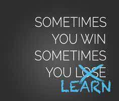 Sometimes you win sometimes you learn is a is the condensed guide for a learners' mindset. Sometimes You Win Sometimes You Learn Health Gym Guide