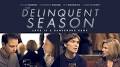Video for The Delinquent Season 2018 watch online