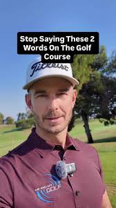 Stop Using These 2 Words On The Course, Think if you use these when you  play! If so they could be keeping you stuck. We often say this due to a  past experience and then we get stuck there with the ...