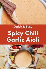 Spicy Chili Garlic Aioli Vegan Recipe Garlic Aioli Spicy Chili Spicy Aioli