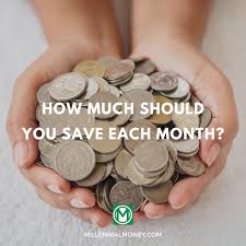 How much would you save? How Much Money Should You Save Each Month Millennial Money