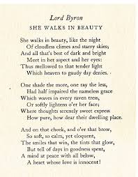 She Walks In Beauty Is A Poem Written In 1814 By English Poet Lord Byron 1788 1824 Words Poetry Quotes Beautiful Poetry