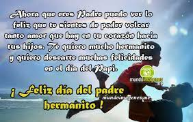 ¡ feliz dia del padre ! Imagenes Feliz Dia Del Padre Hermano Con Frases Bonitas Mundo Feliz Dia Del Padre Imagenes De Feliz Dia Del Padre Imagenes Dia Del Padre