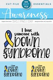 I Love Someone With Down Syndrome A Down Syndrome Svg File 512962 Cut Files Design Bundles