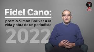 Fidel Cano, premio Simón Bolívar 2022 a la Vida y Obra de un Periodista