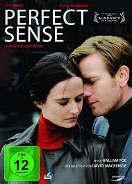 Living with all of your senses, the idea of losing them seems unthinkable. Perfect Sense Amazon De Ewan Mcgregor Eva Green Ewen Bremner Connie Nielsen Stephen Dillane Shabana Akhtar Bakhsh Alastair Mackenzie Caroline Paterson Malcolm Shields Max Richter David Mackenzie Ewan Mcgregor Eva Green Kim Fupz