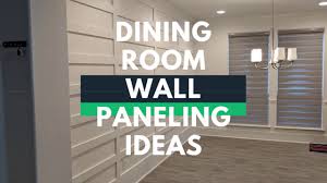 Maybe you would like to learn more about one of these? Dining Room Wall Paneling Ideas Youtube