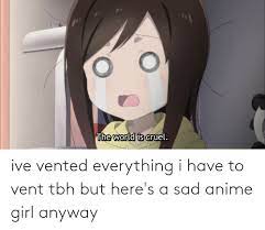 If you're feeling sad then these depressed looking japanese emoticons are what you need. 25 Best Memes About Sad Anime Girl Sad Anime Girl Memes