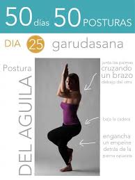 50 Dias 50 Posturas Dia 25 Postura Del Aguila Posturas De Yoga Aprender Yoga Posiciones De Yoga