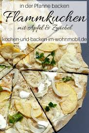 Flammkuchen Einfach In Der Pfanne Backen Ohne Ofen Im Wohnmobil Kochen Und Backen Im Wohnmobil De Flammkuchen Kochen Und Backen Lebensmittel Essen
