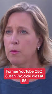 Former YouTube CEO Susan Wojcicki has died after living with lung cancer  for two years #youtube #SusanWojcicki