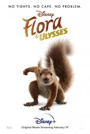 Full movie online free when flora rescues a squirrel she names ulysses, she is amazed to discover he possesses unique superhero powers, which take them on an adventure of humorous complications that ultimately change flora's life — and her outlook. Disney Releases Trailer And Poster For Flora And Ulysses