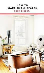 The One Simple Trick That Makes Small Spaces Feel Much Much Bigger Best Interior Design Blogs Small Spaces Apartment Interior