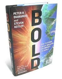 Add a bio, trivia, and more. Book Review Bold By Peter H Diamandis And Steven Kotler Wsj