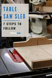 How To Make A Table Saw Sled Sawshub In 2020 Table Saw Sled Diy Table Saw Make A Table