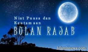 Selamat menunaikan ibadah puasa . Keutamaan Amalan Bacaan Niat Doa Buka Puasa Bulan Rajab 2020