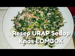 Resep dan cara memasak urap jawa. Resep Urap Sedap Khas Lombok Youtube