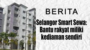 Kerajaan negeri selangor telah memperkenalkan kasih ibu smart selangor (kiss) bagi menghargai pengorbanan besar kaum ibu. Selangor Smart Sewa Bantu Rakyat Miliki Kediaman Sendiri Youtube