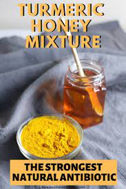 Turmeric Honey Mixture The Strongest Natural Antibiotic Natural Antibiotics Turmeric And Honey Natural Remedies