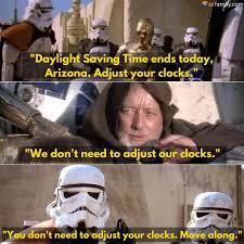 Pin By Amy S Pins On Arizona Daylight Savings Time I Love To Laugh Star Wars Memes