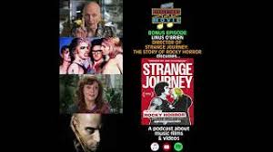 EP 114: BONUS EPISODE: 'STRANGE JOURNEY: THE STORY OF ROCKY HORROR' w/  Linus O'Brien