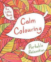 Download The Little Book Of Calm Colouring By David Sinden Victoria Kay Waterstones