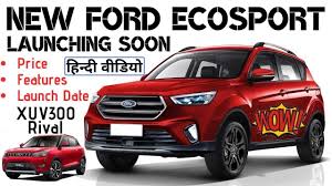 Mini utility (ecosport) be sure to check out your ford dealer's best offer which may be even lower than the base msrp (manufacturer's suggest retail price) shown, less incentives. Next Gen Ford Ecosport 2020 Price In India Features Launch Date In Hindi Xuv300 Styx Rival Youtube