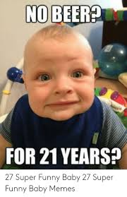 Funny photos of girls without inscriptions. Nobeere For 21 Years 27 Super Funny Baby 27 Super Funny Baby Memes Funny Meme On Me Me