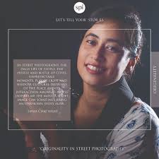 Originality In Street Photography : Tania Chatterjee