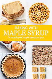 Baking With Maple Syrup A Substitution Guide Roundup Of Recipes Maple Syrup Recipes Syrup Recipe Dessert Recipes