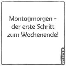 8 Spruche Zum Montag Hafft De
