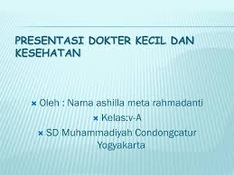 Materi pelatihan dokter kecil powerpoint. Ppt Presentasi Dokter Kecil Dan Kesehatan Powerpoint Presentation Free Download Id 1938897