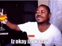 Izz Okay Its Ok Gif Izz Okay Its Ok Nigeria Discover Share Gifs
