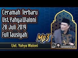 Ceramah Terbaru Ust Yahya Waloni 28 Juli 2019 Full Tausiyah Ust Yahy 28 Juli