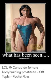At memesmonkey.com find thousands of memes categorized into thousands of categories. Created On Ebaumsworldcom What Has Been Seen Cannot Be Unsee Lol Canadian Female Bodybuilding Prostitute Off Topic Pocketfives Ebaumsworld Meme On Me Me
