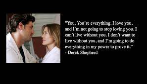 I was going to tell you and then your mother died and then i just couldn't. Best 16 Derek Shepherd Quotes Nsf Music Magazine