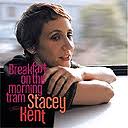 Stacey Kent, Breakfast On the Morning Tram