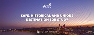Why Azerbaijan is the Perfect Destination for International Students