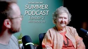 SUMMER Podcast 2024 // S4 EP02 “Becky Lee: History of Oak Grove” 🎙️✨