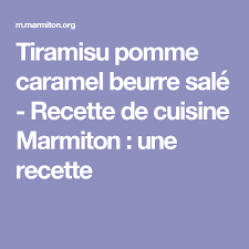 Tiramisu Pomme Caramel Beurre Sale Recette Recettes De Cuisine Recette Pomme Caramel